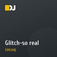 Glitch-so real