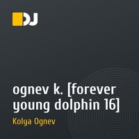 ognev k.   [forever young dolphin 16]