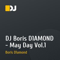 DJ Boris D1AMOND - May Day Vol.1