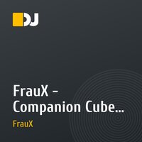 FrauX - Companion Cube (Edit Mix)