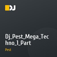 Dj_Pest_Mega_Techno_1_Part