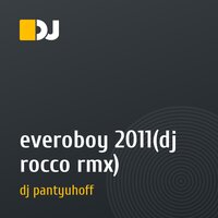 everoboy 2011(dj rocco rmx)