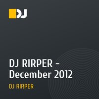 DJ RIRPER - December 2012