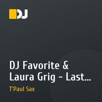 DJ Favorite & Laura Grig - Last Christmas 2015 (DJ T'Paul Sax Mix)