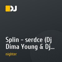 Splin - serdce (Dj Dima Young & Dj Borisoff club mix) (Dj nighter reedit club mix)