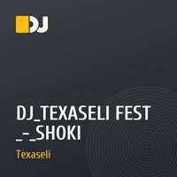 DJ_TEXASELI FEST _-_SHOKI