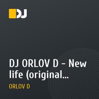 DJ ORLOV D - New life (original version)