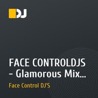 FACE CONTROLDJS - Glamorous Mix 2011''