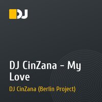 DJ CinZana - My Love