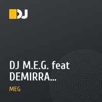 DJ M.E.G. feat DEMIRRA - FREEWORLD