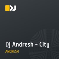 Dj Andresh - City