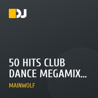 50 HITS CLUB DANCE MEGAMIX DJ MainWolf 2016