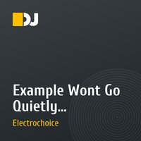 Example  Wont Go Quietly Electrochoice Remix