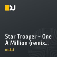 Star Trooper - One A Million (remix ma.ksi)