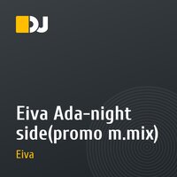 Eiva Ada-night side(promo m.mix)