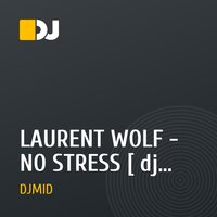 LAURENT WOLF - NO STRESS [ dj mid HARDSTYLE remix 2010 ]