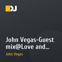 John Vegas-Guest mix@Love and Kindness