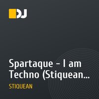 Spartaque - I am Techno (Stiquean Remix)