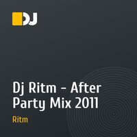 Dj Ritm - After Party Mix 2011