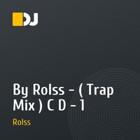 By Rolss - ( Trap Mix ) C D - 1