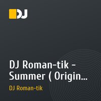 DJ Roman-tik - Summer ( Original mix) 