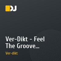 Ver-Dikt - Feel The Groove (Original Mix)
