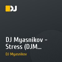 DJ Myasnikov - Stress (DJM original mix)