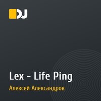 Lex - Life Ping