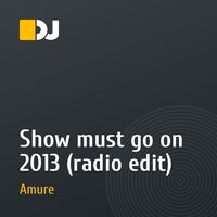 Show must go on 2013 (radio edit)