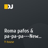 Roma pafos & pa-pa-pa---New new radio say (Dj zimin MashUp)