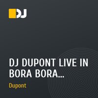 DJ DUPONT LIVE IN BORA BORA 17-02-26
