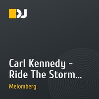 Carl Kennedy - Ride The Storm (Melomberg Remix)