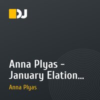 Anna Plyas  - January Elation Station mix