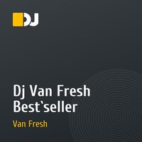 Dj Van Fresh Best`seller