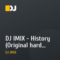 DJ IMIX - History (Original hard mix)
