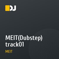 MEIT(Dubstep) track01