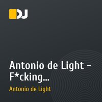 Antonio de Light - F*cking City-F*cking People