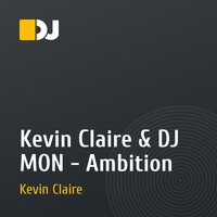 Kevin Claire & DJ MON - Ambition