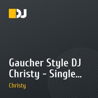 Gaucher Style DJ Christy - Single Day