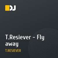 T.Resiever - Fly away