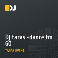 Dj taras -dance fm 60