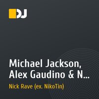 Michael Jackson, Alex Gaudino & No Halo - Bad, Put Your Hands On (Dj NikoTin Bootleg Mash Up Mix)