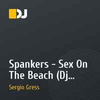 Spankers - Sex On The Beach (Dj Sergio Gress Remix)
