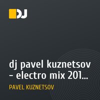 dj pavel kuznetsov - electro mix 2010 3