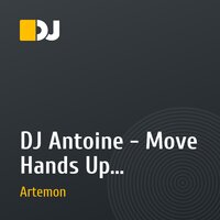 DJ Antoine - Move Hands Up Everybody (Artemon Bootleg)