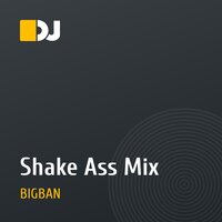 Shake Ass Mix