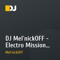 DJ Mel`nickOFF - Electro Mission vol.5.mp3