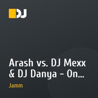 Arash vs. DJ Mexx & DJ Danya - On Est La (Dj Jamm Mash-Up) [2015]