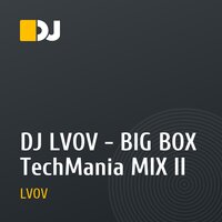 DJ LVOV - BIG BOX TechMania MIX II