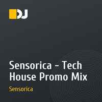 Sensorica - Tech House Promo Mix